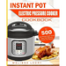 Instant Pot Electric Pressure Cooker Cookbook: Top 500 Chef-Proved Super Quick, Easy and Delicious Instant Pot Recipes for Weight Loss and Overall Hea