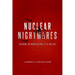 Nuclear Nightmares: Securing the World Before It Is Too Late