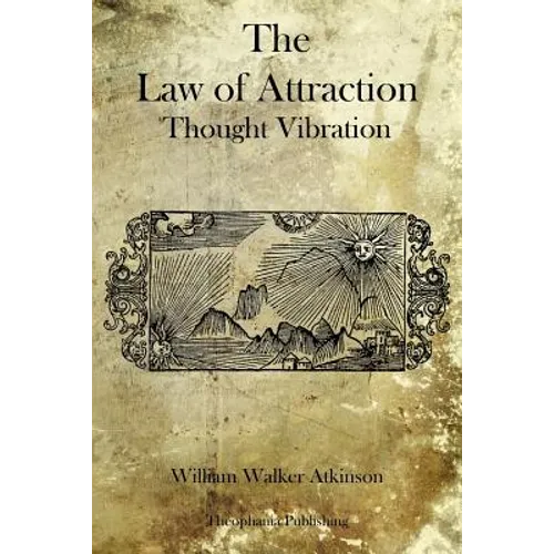 The Law of Attraction: Thought Vibration