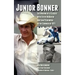 Junior Bonner: The Making of a Classic with Steve McQueen and Sam Peckinpah in the Summer of 1971 (hardback)