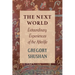 The Next World: Extraordinary Experiences of the Afterlife