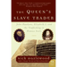 The Queen's Slave Trader: John Hawkyns, Elizabeth I, and the Trafficking in Human Souls