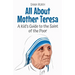 All About Mother Teresa: A Kid's Guide to the Saint of the Poor