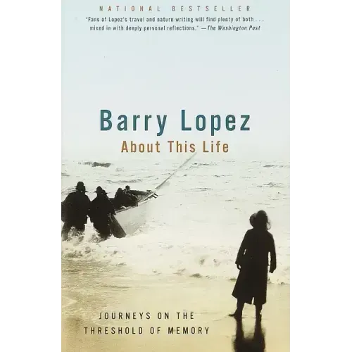 About This Life: Journeys on the Threshold of Memory