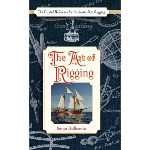 The Art of Rigging (Dover Maritime)