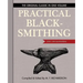Practical Blacksmithing: The Original Classic in One Volume - Over 1,000 Illustrations