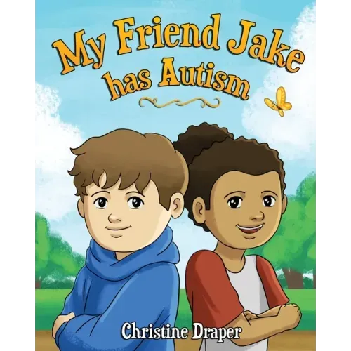 My Friend Jake has Autism: A book to explain autism to children, US English edition