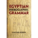 Egyptian Hieroglyphic Grammar: A Handbook for Beginners