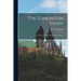The Edmonton Story: the Life and Times of Edmonton, Alberta