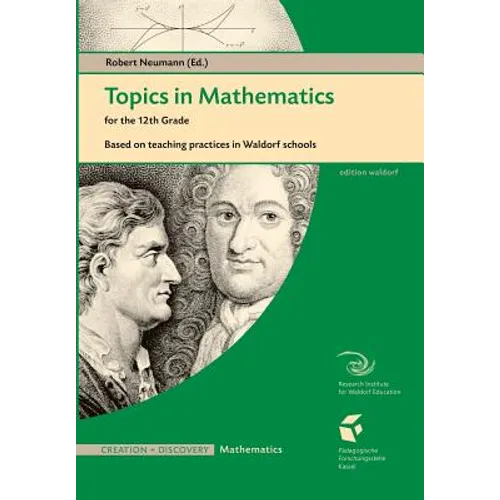 Topics in Mathematics for the 12th Grade: Based on Teaching Practices in a Waldorf School