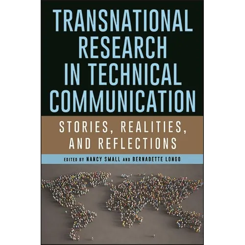 Transnational Research in Technical Communication: Stories, Realities, and Reflections