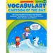 Vocabulary Cartoon of the Day, Grades 2-3: 180 Reproducible Cartoons That Expand Students' Vocabularies to Help Them Become Better Readers and Writers