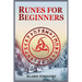 Runes for Beginners: The Elder Futhark Rune Stones for Divination, Norse Magic, and Modern Witchcraft (2022 Pagan Guide for Witches)