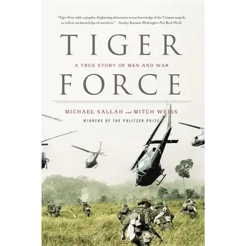 Tiger Force: A True Story of Men and War