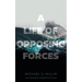 A Life of Opposing Forces
