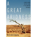 A Great Aridness: Climate Change and the Future of the American Southwest