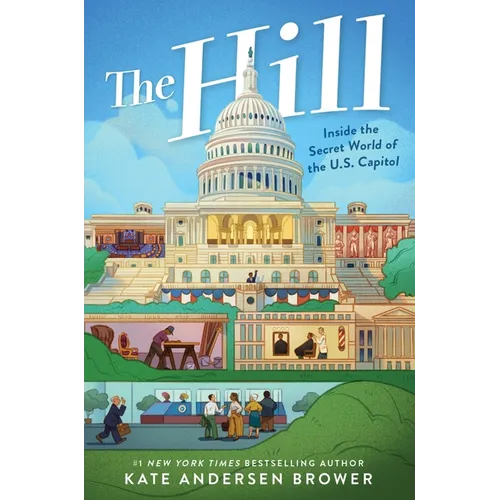 The Hill: Inside the Secret World of the U.S. Capitol