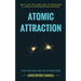 Atomic Attraction: The Psychology of Attraction
