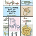 The Ultimate Book of Everyday Knots: (Over 15,000 Copies Sold)