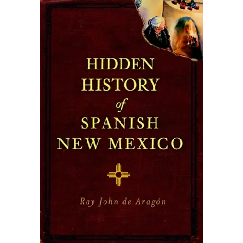Hidden History of Spanish New Mexico