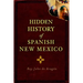 Hidden History of Spanish New Mexico