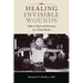Healing Invisible Wounds: Paths to Hope and Recovery in a Violent World