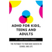 ADHD for Kids, Teens and Adults: The Pathway to Your kids Success in School and Life
