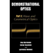 Demonstrational Optics: Part 1: Wave and Geometrical Optics