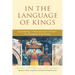In the Language of Kings: An Anthology of Mesoamerican Literature, Pre-Columbian to the Present
