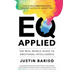 EQ Applied: The Real-World Guide to Emotional Intelligence