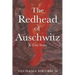 The Redhead of Auschwitz: A True Story