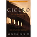 Cicero: The Life and Times of Rome's Greatest Politician