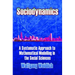 Sociodynamics: A Systematic Approach to Mathematical Modelling in the Social Sciences