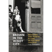 Brown in the Windy City: Mexicans and Puerto Ricans in Postwar Chicago