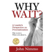 Why Wait?: A Leader's Perspective on Procrastination