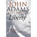 John Adams and the Spirit of Liberty