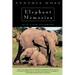 Elephant Memories: Thirteen Years in the Life of an Elephant Family