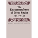 The Encomenderos of New Spain, 1521-1555