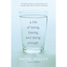 A Life of Being, Having, and Doing Enough