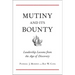Mutiny and Its Bounty: Leadership Lessons from the Age of Discovery