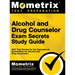 Alcohol and Drug Counselor Exam Secrets Study Guide: ADC Test Review for the International Examination for Alcohol and Drug Counselors