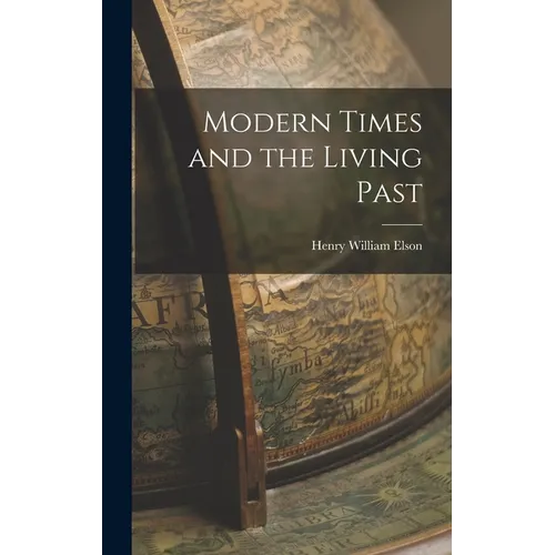 Modern Times and the Living Past