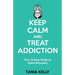 Keep Calm and Treat Addiction: Your 12-Step Guide to Client Recovery
