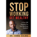 Stop Working Get Wealthy