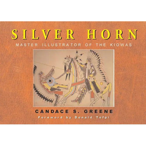 Silver Horn: Master Illustrator of the Kiowas Volume 238