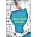 Service Design for Business: A Practical Guide to Optimizing the Customer Experience