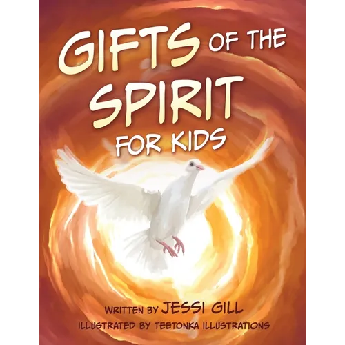 The Gifts of the Spirit: For Kids
