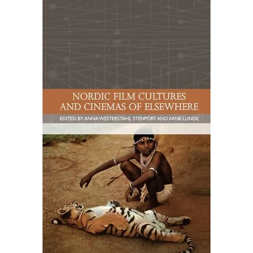 Nordic Film Cultures and Cinemas of Elsewhere