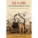 Sex and Love in Porfirian Mexico City: A Social History of Working-Class Courtship