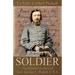 The Heart of a Soldier: The Intimate Letters of Gen. George E. Pickett, C.S.A.